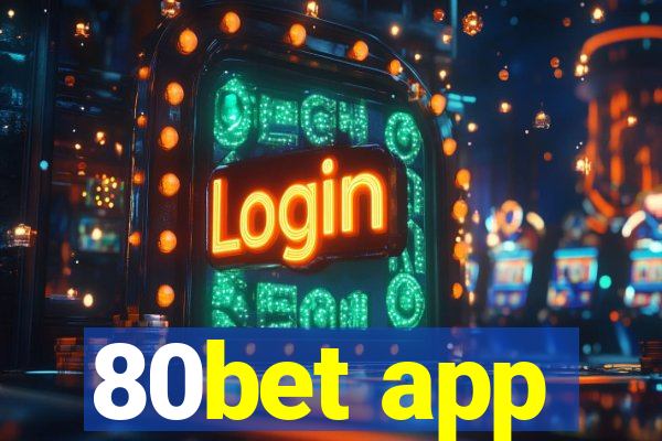 80bet app